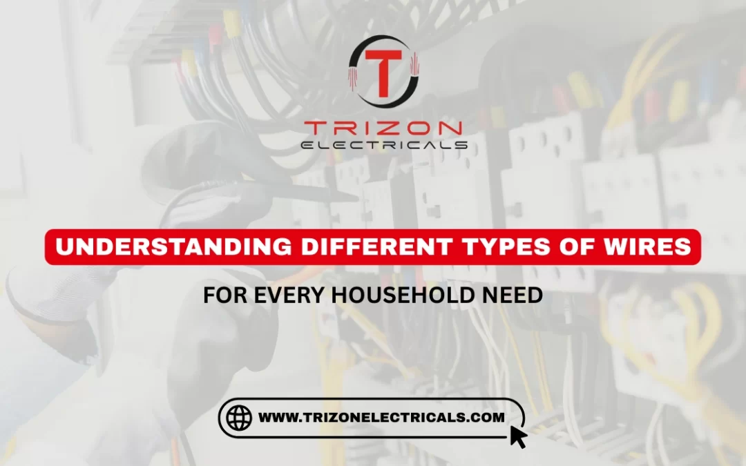 Understanding Different Types of Wires for Every Household Need