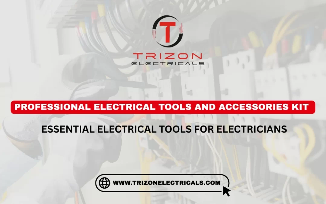 Top 10 Electrical Items Every Electrician Should Carry