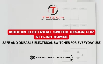 Why Quality Electrical Switches Matter in Homes