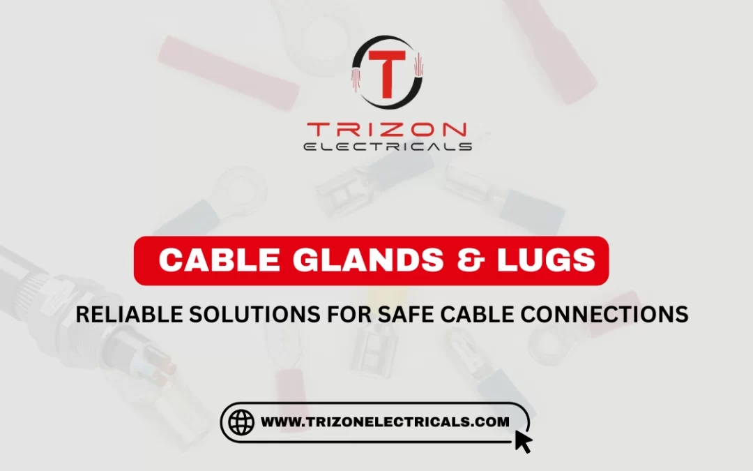A Complete Guide to Cable Glands and Lugs for Industrial Use
